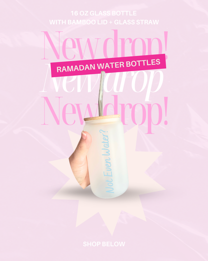 Ramadan Water Bottle - Not Even Water? Tumbler